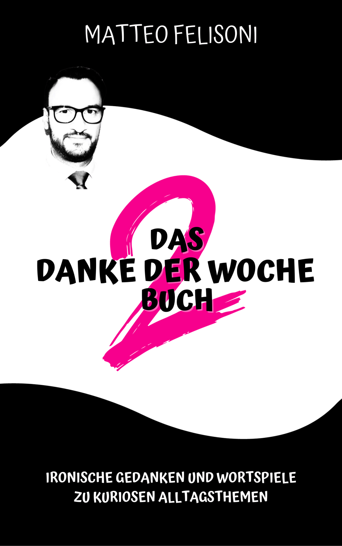 Das „Danke der Woche“-Buch 2 Das „Danke der Woche“-Buch 2